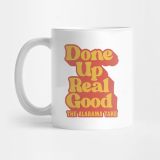 Done Up Real Good Vertical Mug